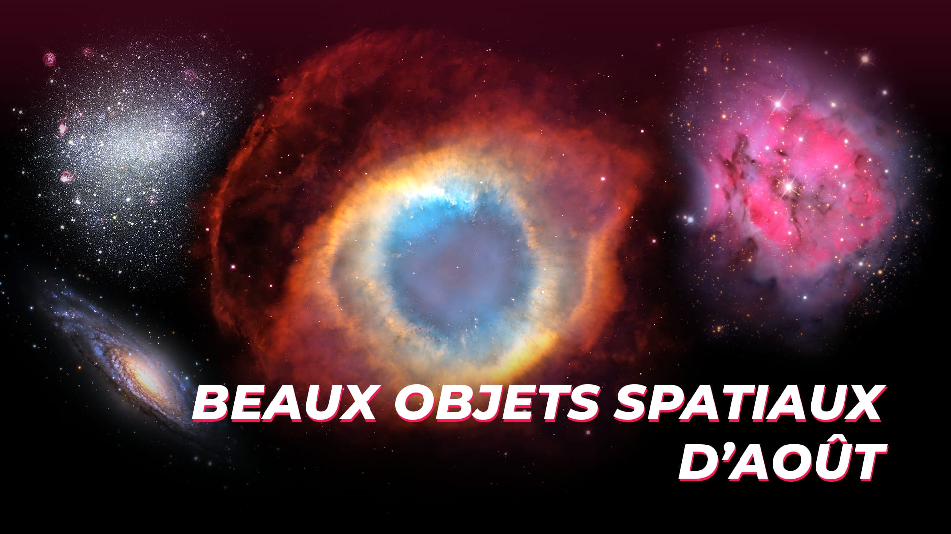 Beaux objets spatiaux d’août