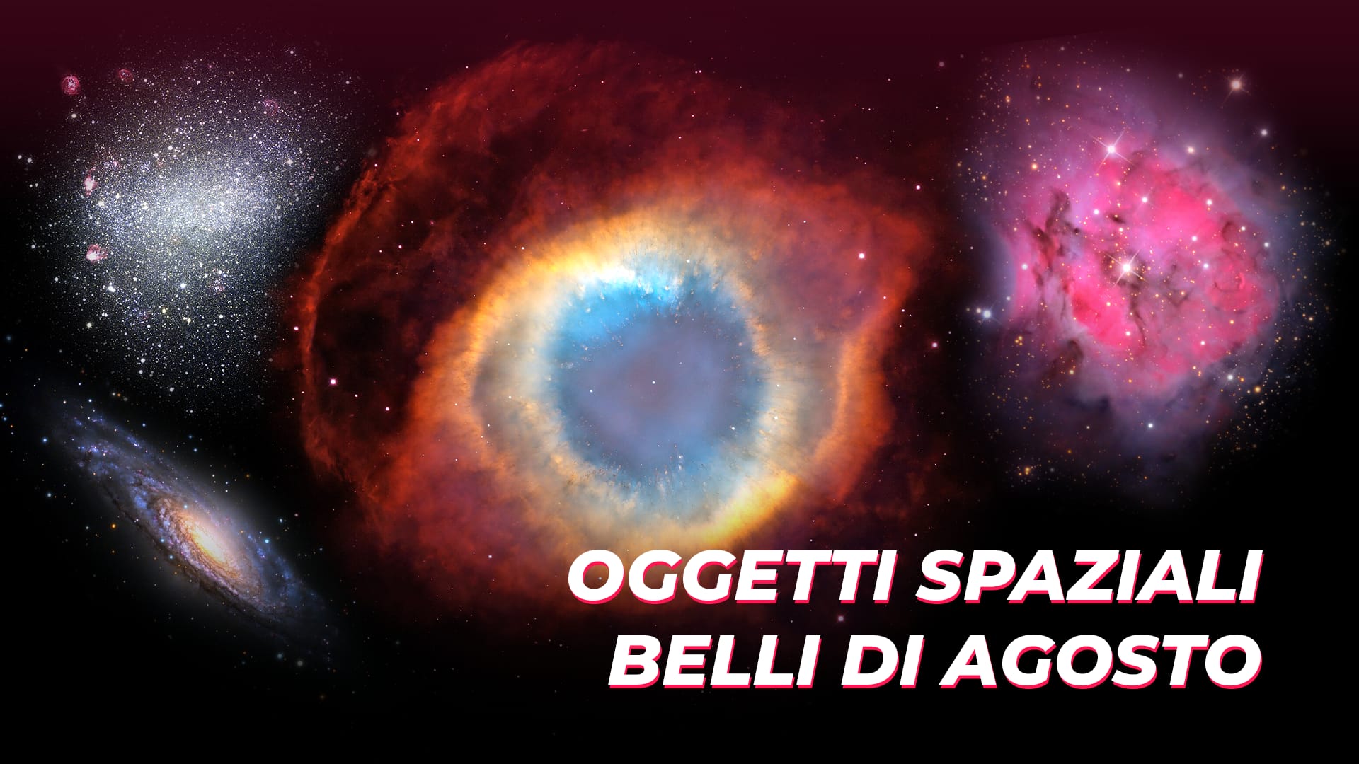 Oggetti spaziali belli di agosto