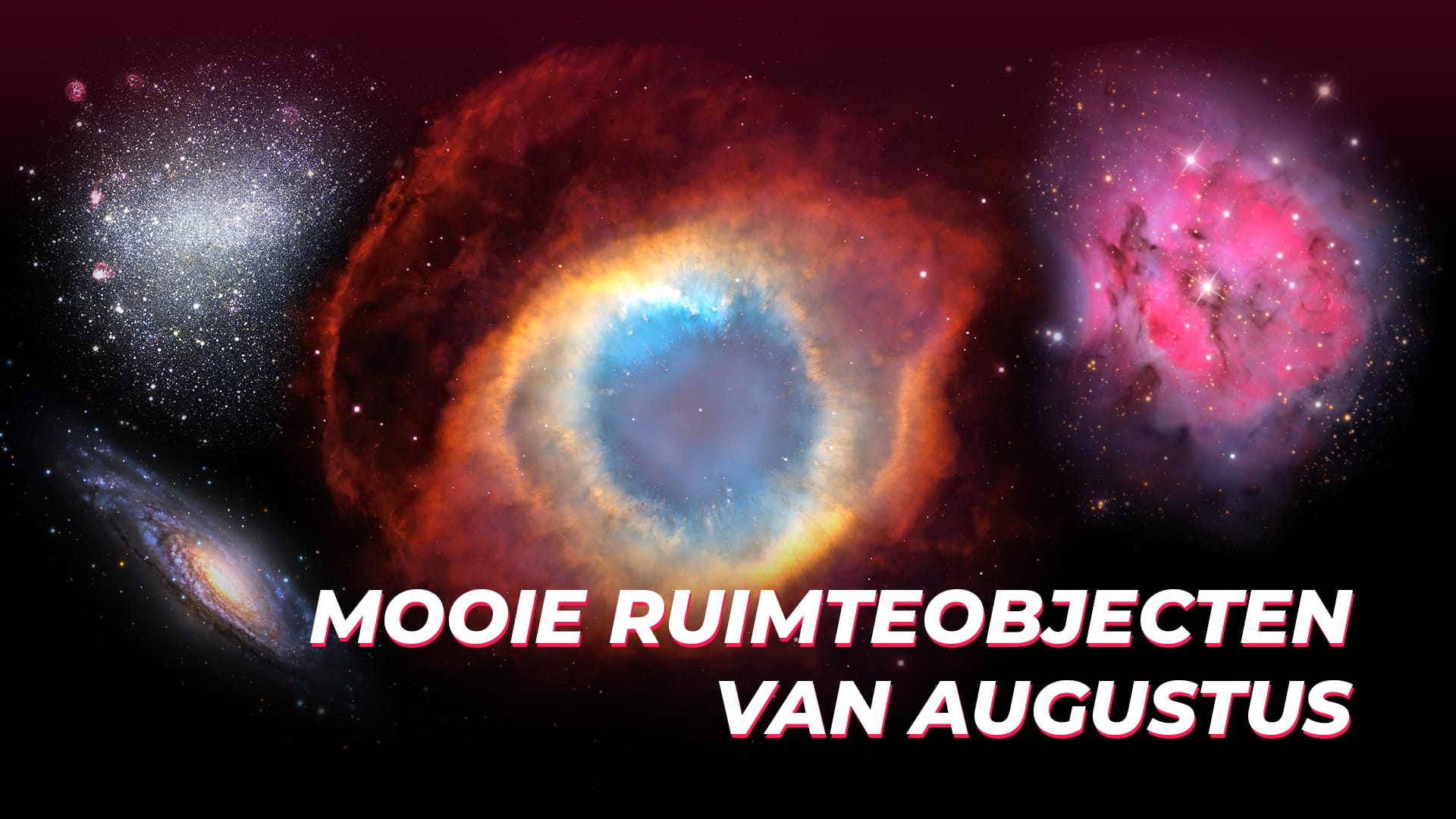 Mooie ruimteobjecten van augustus