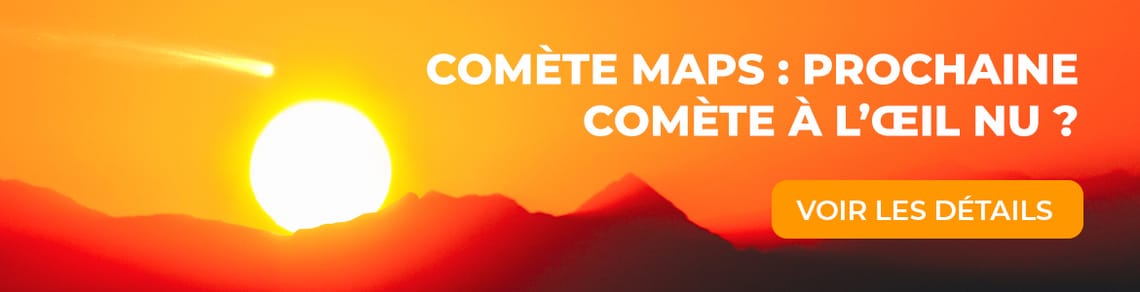 Comète MAPS : prochaine comète à l’œil nu ?