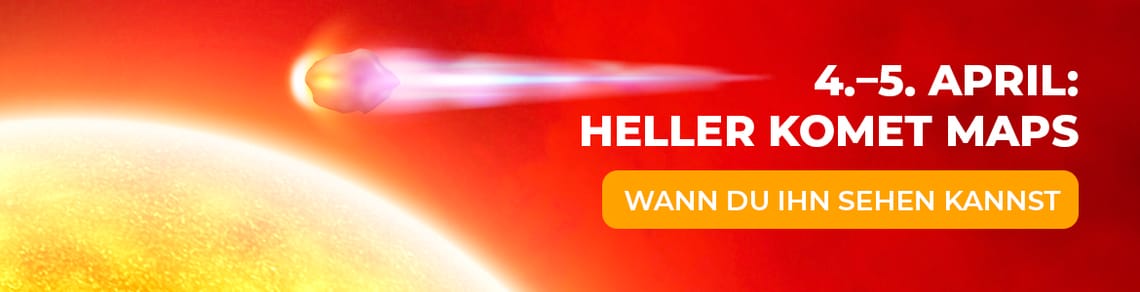 4.–5. April: Heller Komet MAPS