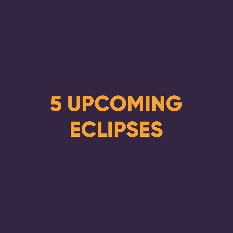 5 Upcoming Eclipses