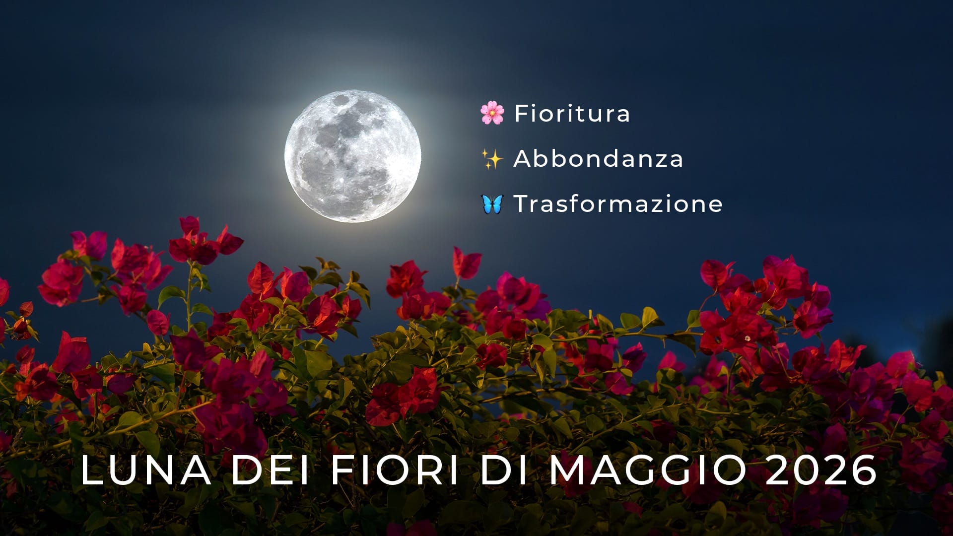 Luna piena di maggio 2026: significato spirituale