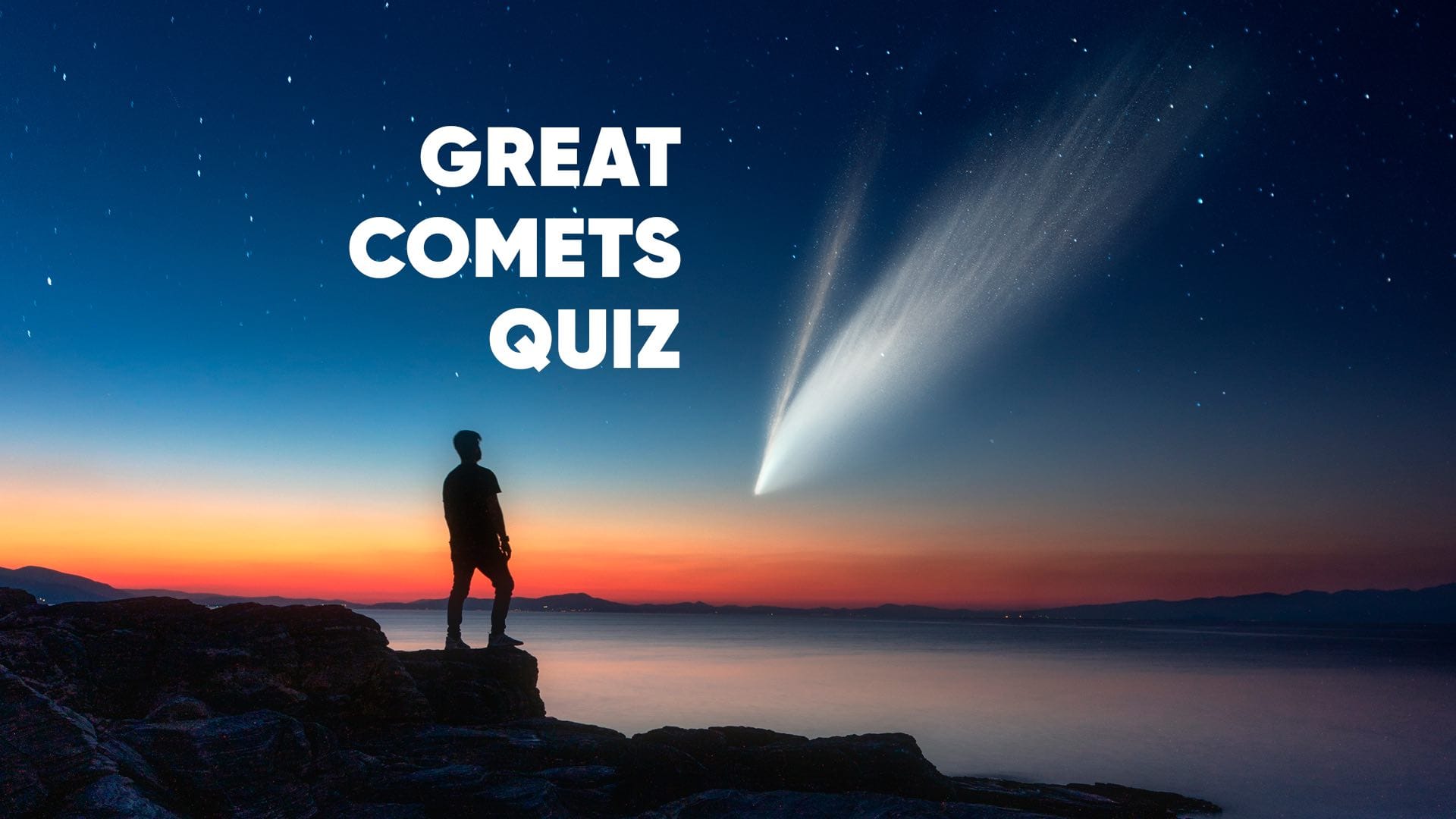 Great Comets Quiz