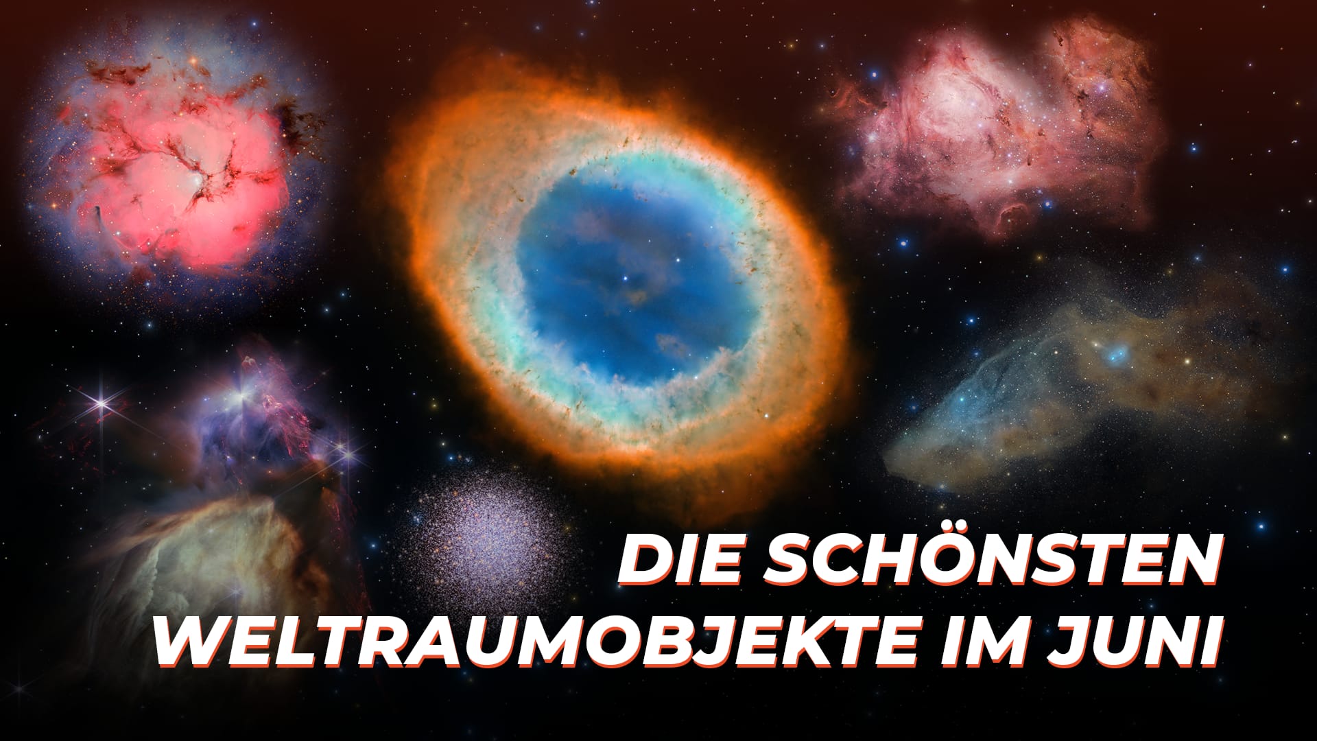 Die schönsten Weltraumobjekte im Juni