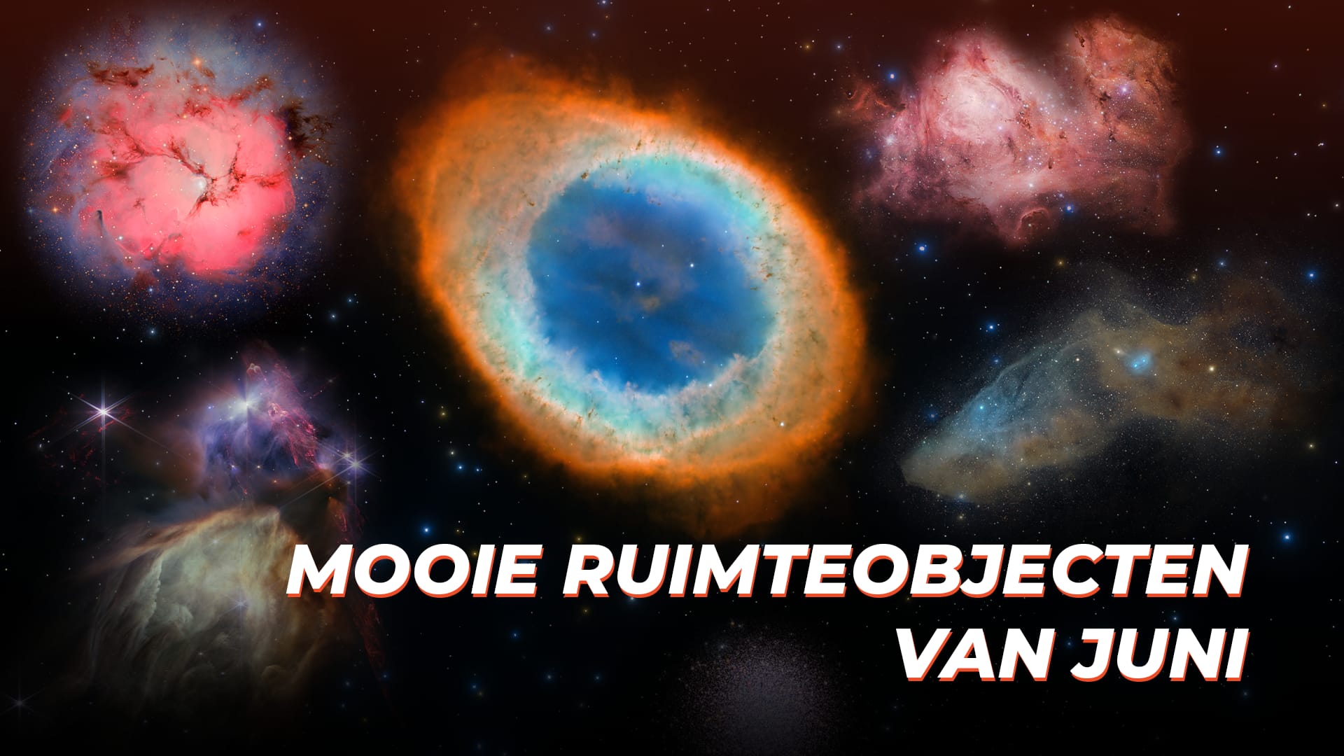 Mooie ruimteobjecten van juni