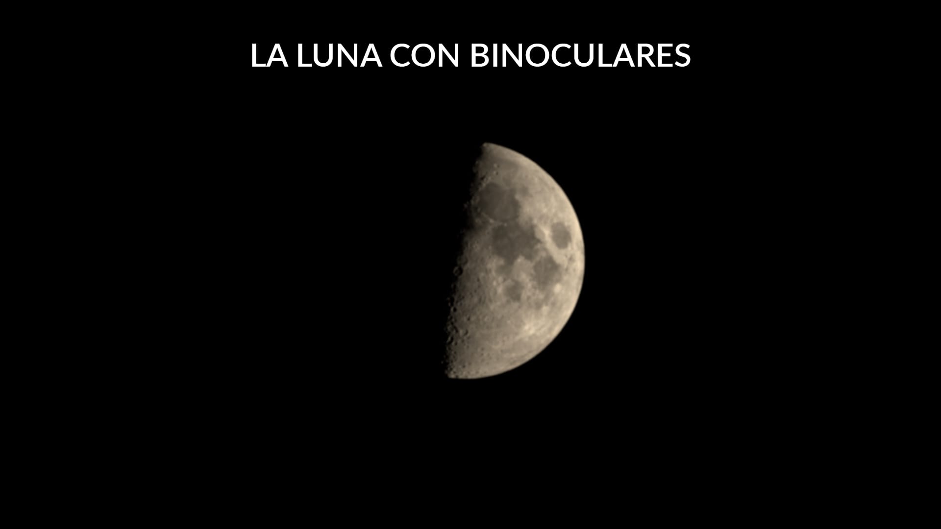 La Luna con binoculares