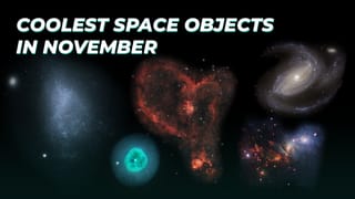 Coolest Space Objects in November