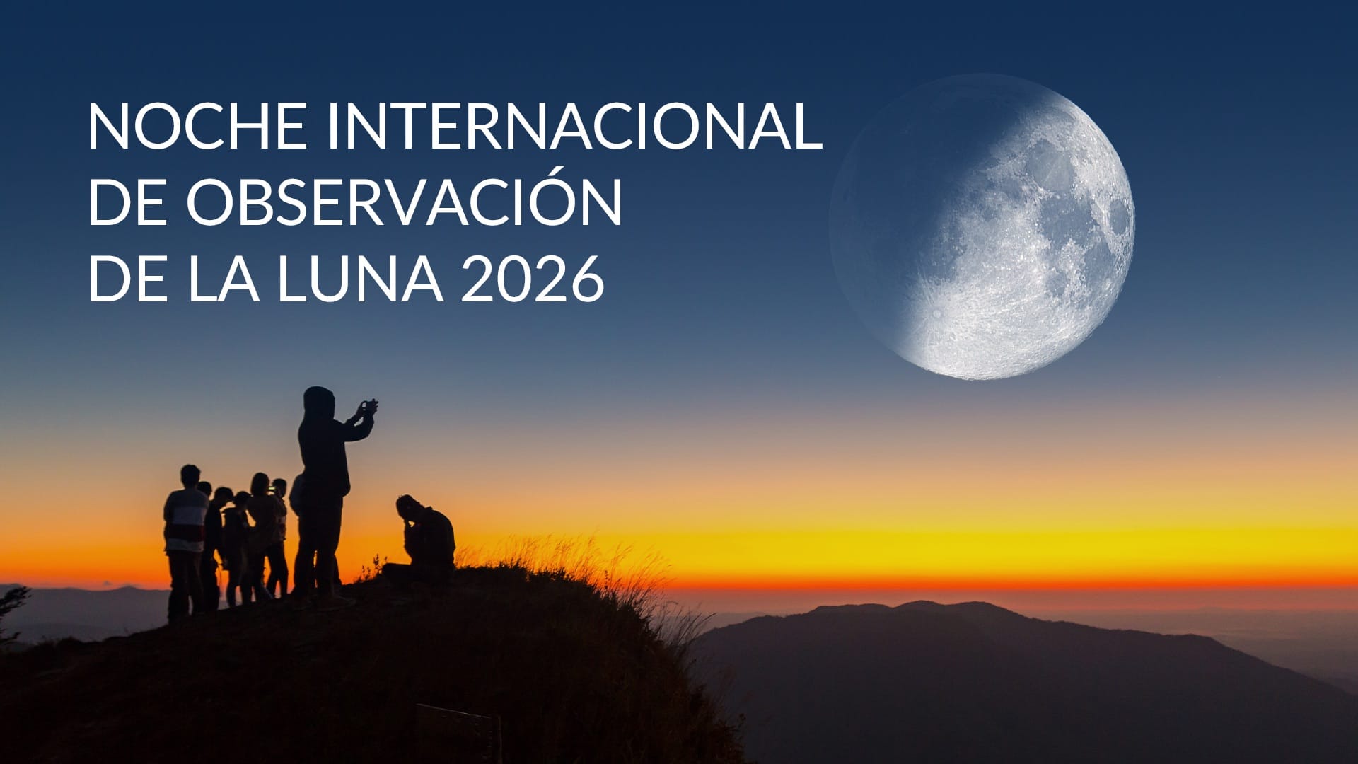 Noche Internacional de Observación de la Luna 2026