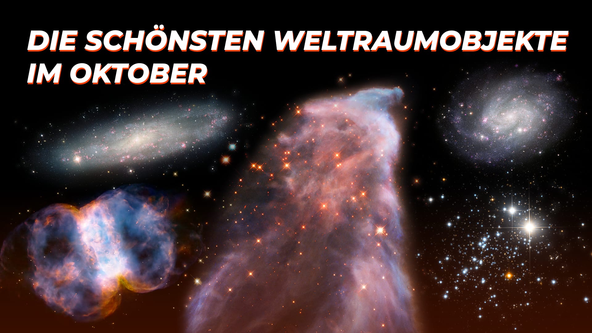 Die schönsten Weltraumobjekte im Oktober