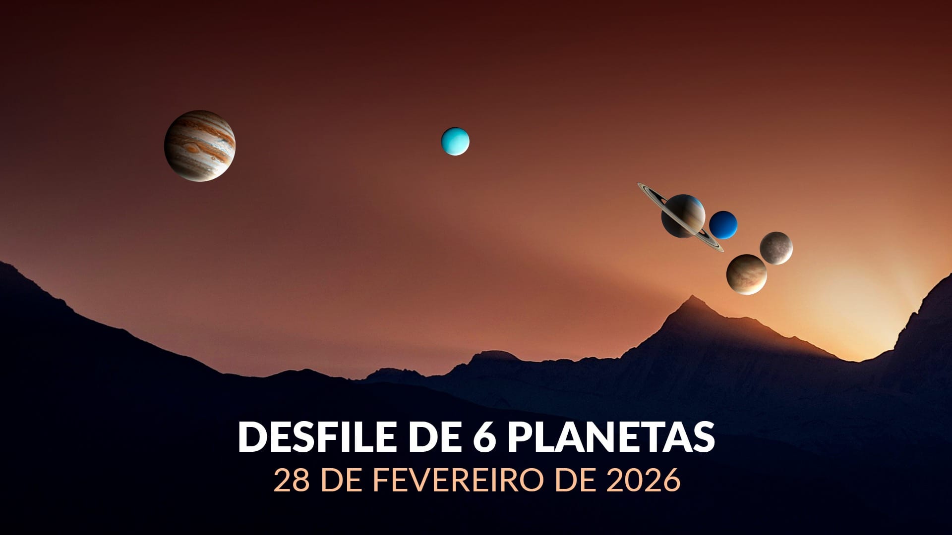 Raro alinhamento planetário em 28 de fevereiro de 2026