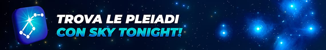 Trova le Pleiadi con Sky Tonight!
