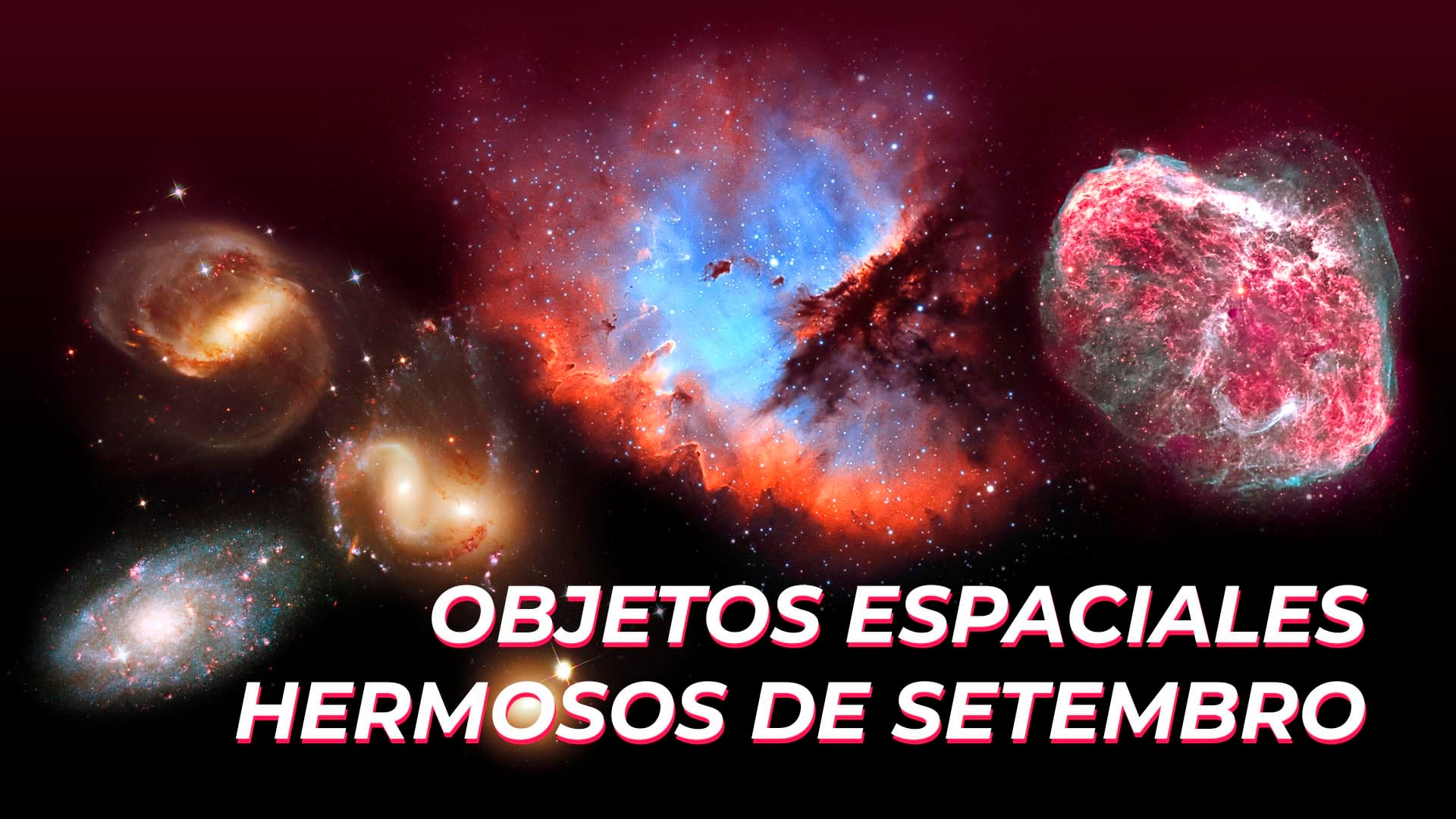 Os objetos espaciais mais interessantes de setembro