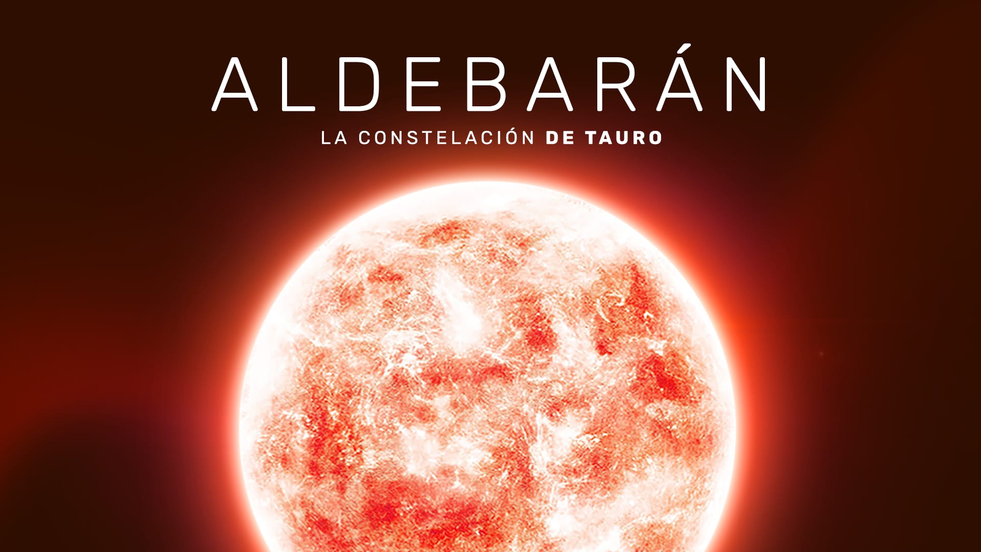 Aldebarán, la brillante estrella anaranjada de la constelación de Tauro