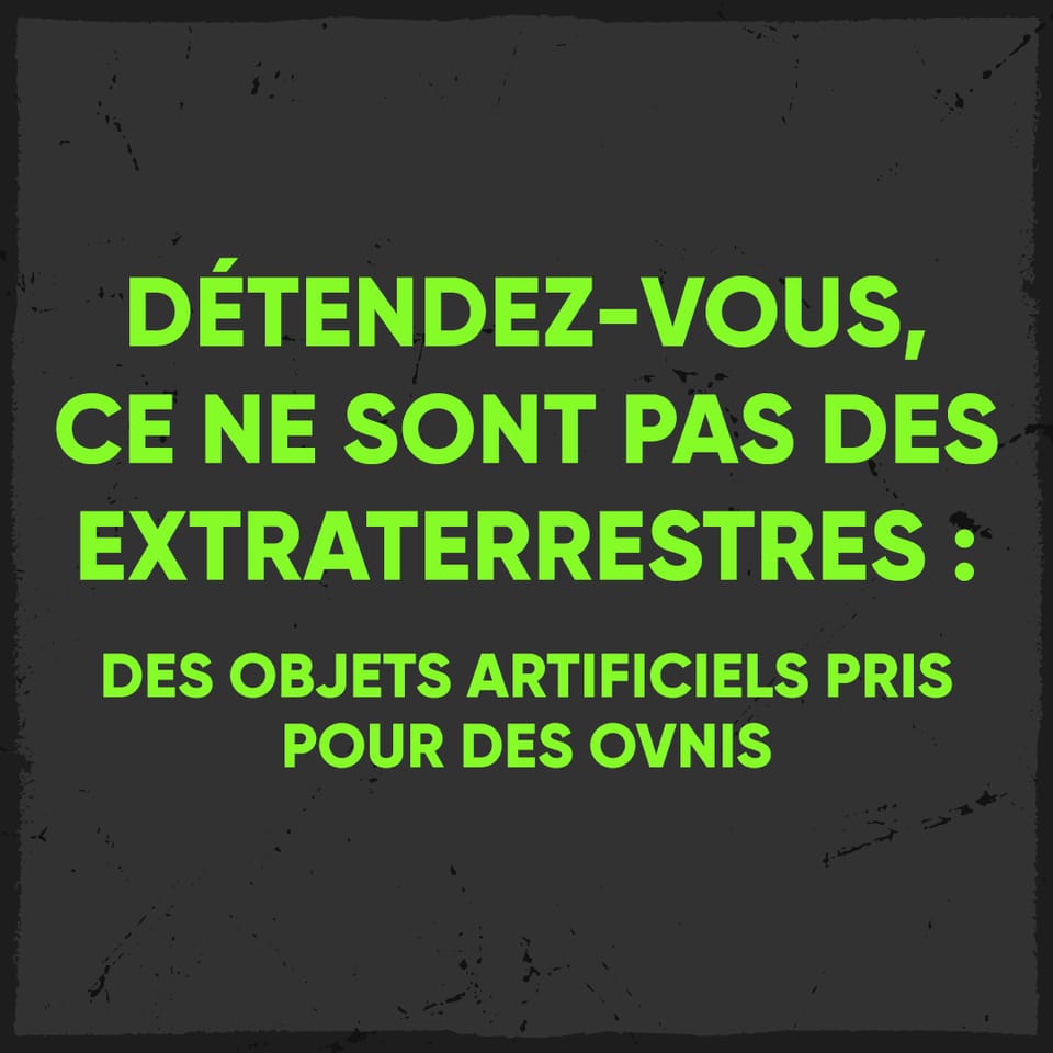 Relax, it's not aliens: Man-made objects mistaken for UFOs