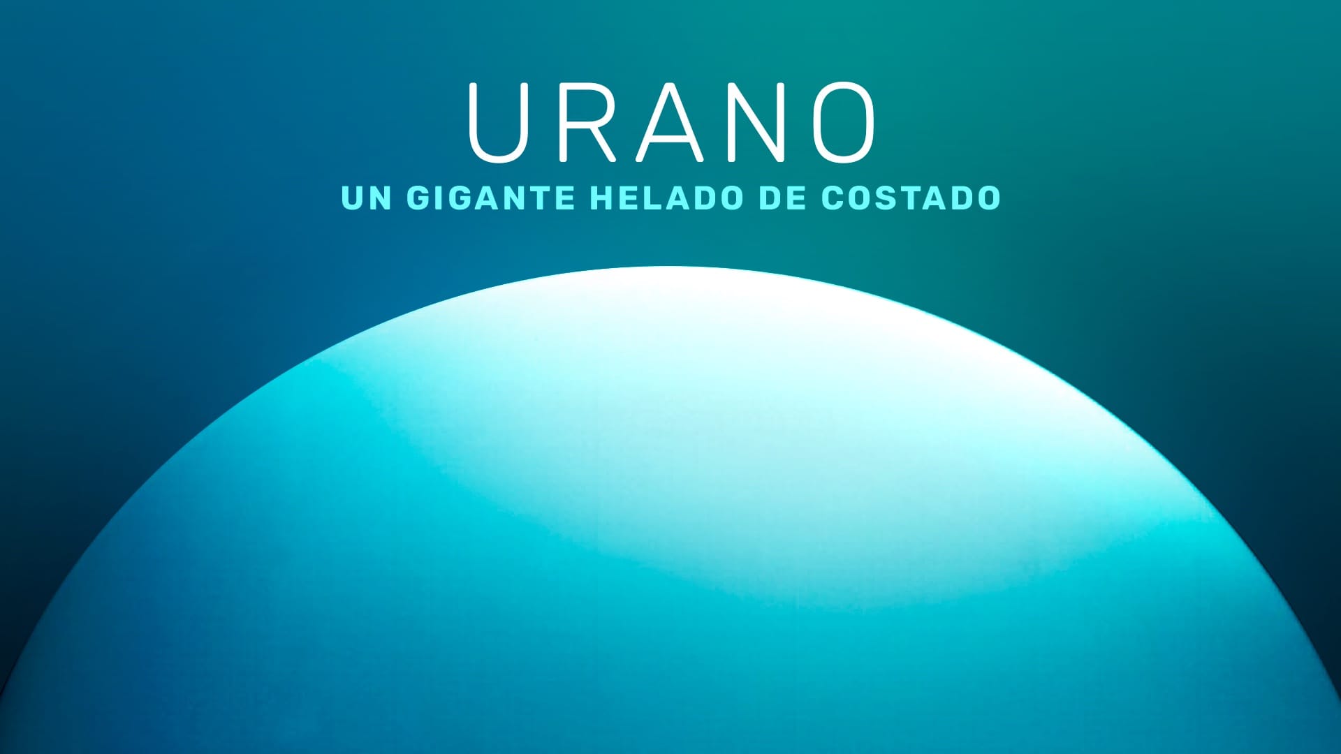 Urano: datos, tamaño, composición, lunas, anillos y visibilidad