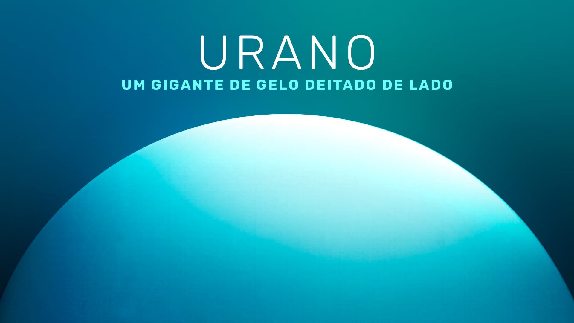 Urano: fatos, tamanho, composição, luas, anéis e visibilidade