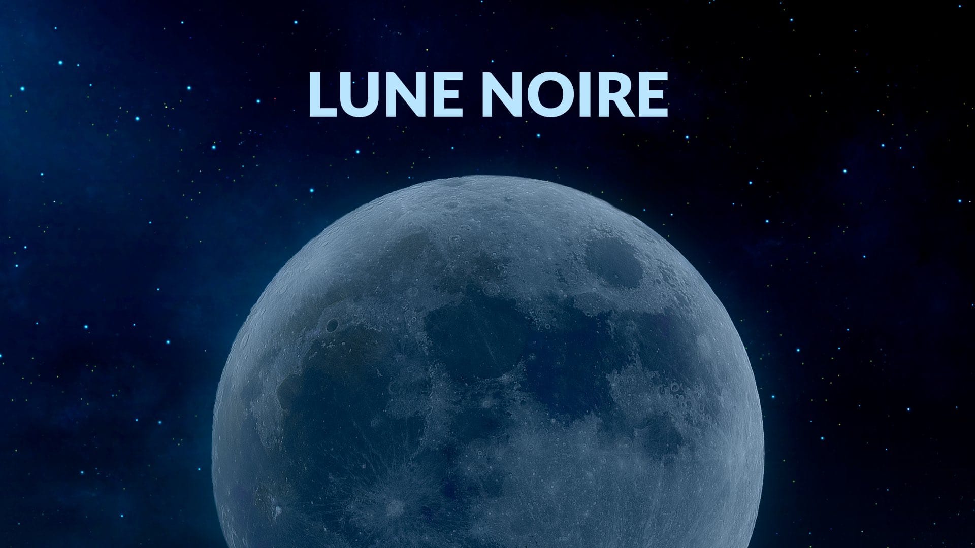 Qu’est-ce qu’une Lune noire ?